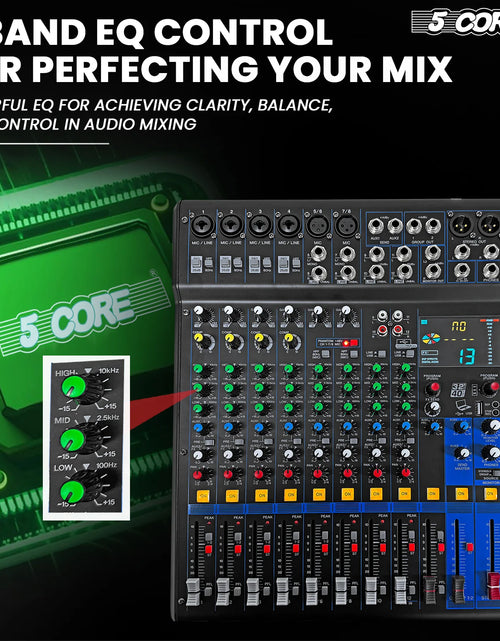 Load image into Gallery viewer, 5Core Audio DJ Mixer 12 Channel Sound Board Console W 99 DSP Effect 48V Phantom Power
